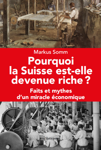 Image de Pourquoi la suisse est-elle devenue riche - faits et mythes d un miracle economi
