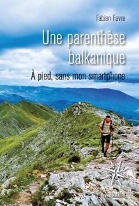 Picture of Une parenthese balkanique - a pied, sans mon smartphone