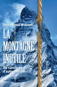 Picture of La montagne inutile - du cervin et dautres sommets