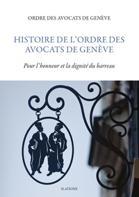 Picture of HISTOIRE DE L'ORDRE DES AVOCATS DE GENEVE