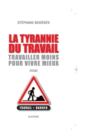 Picture of La tyrannie du travail