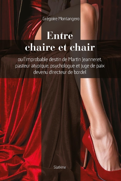 Picture of Entre chaire et chair - ou limprobable destin de martin jeanneret, pasteur atypi