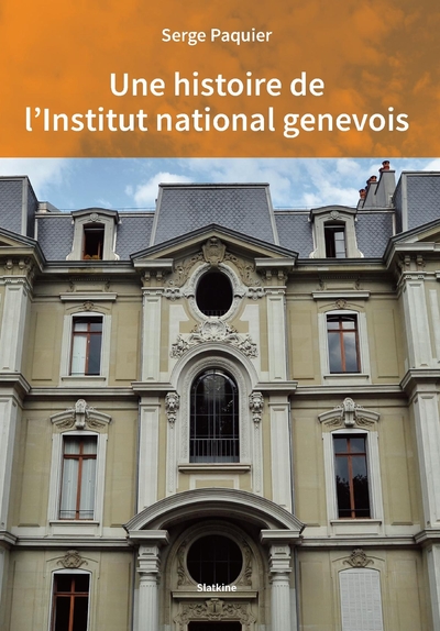 Image de Une histoire de l'Institut national genevois