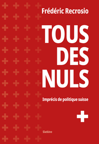 Image de Tous des nuls - imprecis de politique suisse