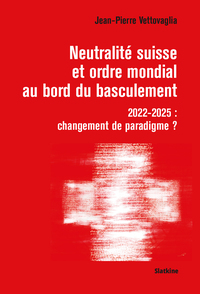 Image de Neutralité suisse et ordre mondial au bord du basculement