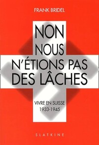 Image de Non nous n'étions pas des lâches