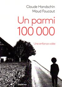 Picture of UN PARMI 100000 - UNE ENFANCE VOLEE