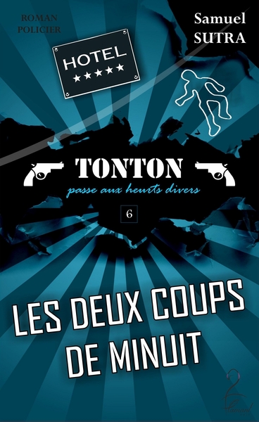 Image de Les deux coups de minuit - Tonton passe aux heurts divers