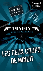 Image de Les deux coups de minuit - Tonton passe aux heurts divers