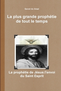 Picture of LA PLUS GRANDE PROPHETIE DE TOUT LE TEMPS