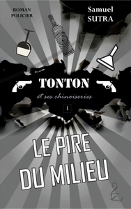 Image de Le pire du milieu - Tonton et ses Chinoiseries