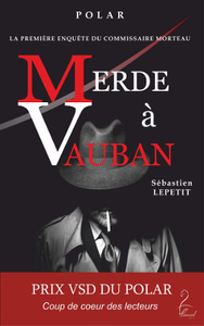 Image de Merde à Vauban - Prix VSD du Polar, Coup de coeur des lecteurs