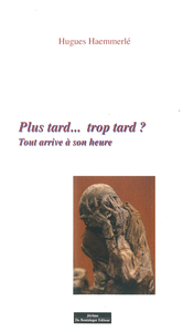 Image de Plus Tard... Trop tard ?