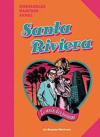 Picture of Santa Riviera, le venin des passions