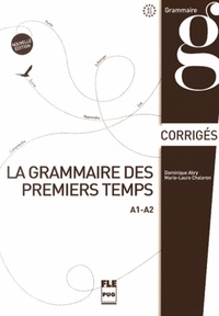 Picture of GRAMMAIRE DES PREMIERS TEMPS A1-A2-CORRIGES & TRANSCRIPTIONS