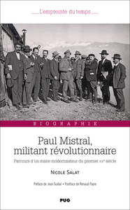 Picture of Paul Mistral, militant révolutionnaire - Parcours d'un maire modernisateur du premier XXe siècle
