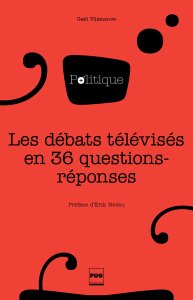 Image de Les Débats télvisés en 36 questions-réponses