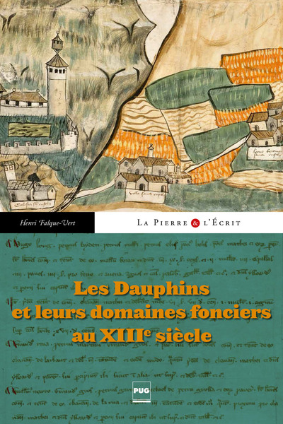 Image de Les Dauphins et leurs domaines fonciers au XIIIe siècle