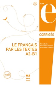 Image de FRANCAIS PAR LES TEXTES A2-B1  LE  - CORRIGES - NVELLE COUV