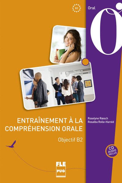 Image de ENTRAINEMENT A LA COMPREHENSION ORALE - OBJECTIF B2 - 2E ED