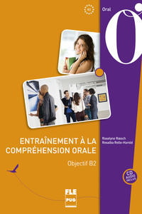Image de ENTRAINEMENT A LA COMPREHENSION ORALE - OBJECTIF B2 - 2E ED