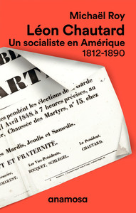 Picture of Léon Chautard - Un socialiste en Amérique 1812-1890