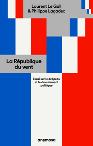 Image de La République du vent - Essai sur le drapeau et le dévoilement politique