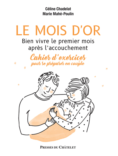 Image de Le mois d'or - Bien vivre le premier mois après l'accouchement - Cahier d'exercices pour se préparer