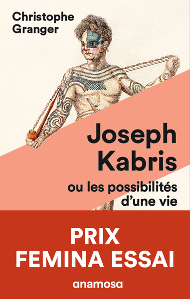 Image de Joseph Kabris, ou les possibilités d'une vie Prix Femina Essai 2020