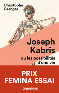 Image de Joseph Kabris, ou les possibilités d'une vie Prix Femina Essai 2020