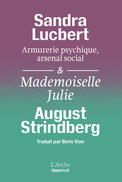 Image de Armurerie psychique, arsenal social & Mademoiselle Julie