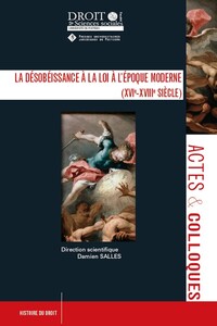 Picture of La désobéissance à la loi à l'époque moderne (XVIe-XVIIIe siècle)