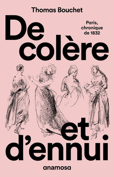 Image de De colère et d'ennui - Paris chronique de 1832