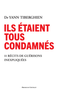 Picture of Ils étaient tous condamnés - 11 récits de guérisons inexpliquées