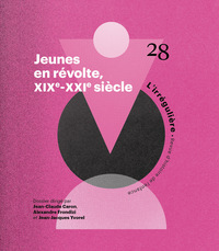 Picture of Jeunes en révolte, XIXe-XXIe siècle - La contestation politique à hauteur d'enfant (XIXe-XXIe siècle) - N° 28 L'irrégulière