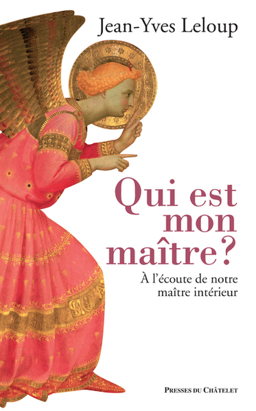Image de Qui est mon maître ? A l'écoute de notre maître intérieur