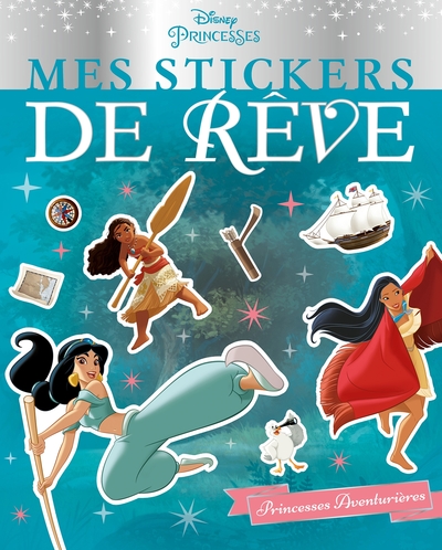 Image de DISNEY PRINCESSES - Mes stickers de rêve - Les Princesses aventurières