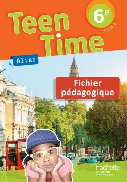 Image de Teen Time anglais cycle 3 / 6e - éd. 2017