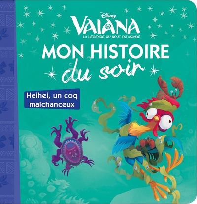 Picture of VAIANA - Mon Histoire du Soir - Heihei : un coq malchanceux - Disney