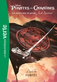 Image de Pirates des Caraïbes, les aventures du jeune Jack Sparrow 04 - L'épée de Cortés