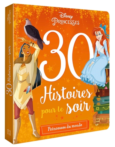 Image de DISNEY PRINCESSES - 30 Histoires pour le soir - Princesses du Monde