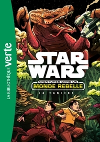 Picture of Star Wars Aventures dans un monde rebelle 03 - La tanière