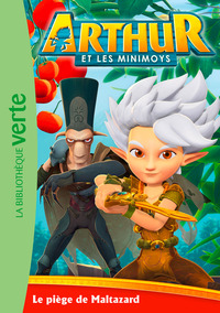 Image de Arthur et les Minimoys 03 - Le piège de Maltazard