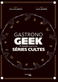 Image de Gastronogeek spécial séries cultes
