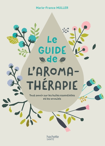 Image de Le Guide de l'Aromathérapie