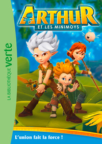 Image de Arthur et les Minimoys 01 - L'union fait la force !
