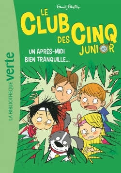 Image de Le Club des Cinq Junior 01 - Un après-midi bien tranquille...