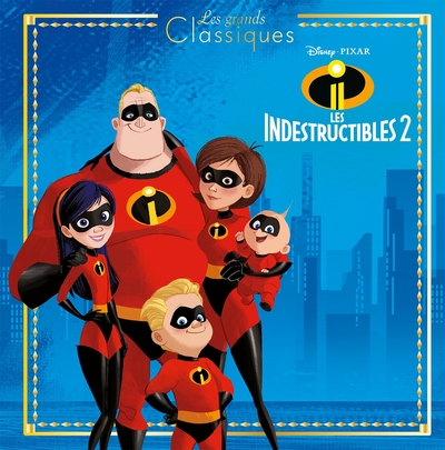 Image de LES INDESTRUCTIBLES 2 - Les Grands Classiques - L'histoire du film - Disney Pixar