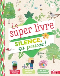 Picture of Le super livre Silence ça pousse !
