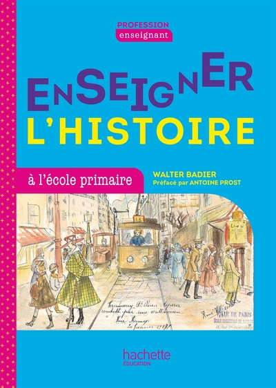Picture of Profession enseignant - Enseigner l'Histoire à l'école primaire - Ed. 2021